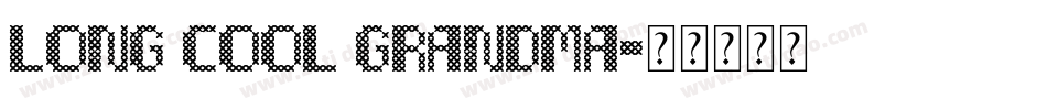 Long Cool Grandma字体转换